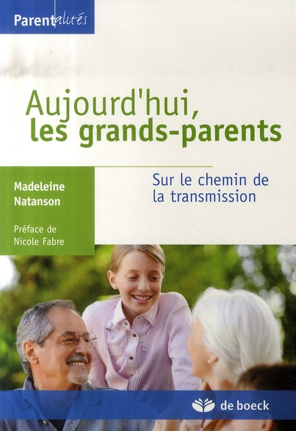 Aujourd'hui les grands-parents. Sur le chemin de la transmission