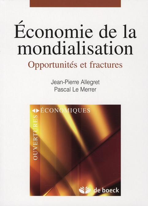 Economie de la mondialisation. Opportunités et fractures