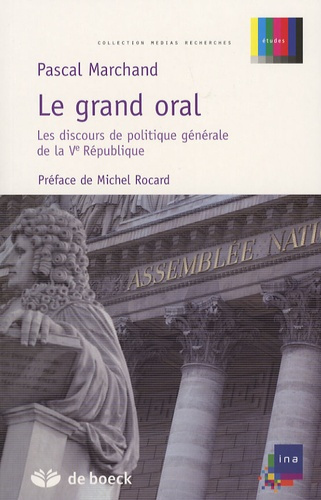 Le grand oral. Les discours de politique générale de la Ve République