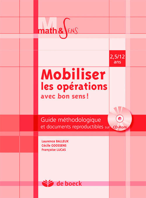 Mobiliser les opérations avec bon sens ! / Guide méthodologique et documents reproductibles sur CD R