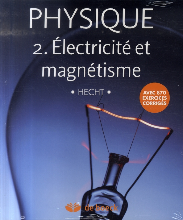 Physique. Tome 2, Electricité et magnétisme, Pack en 2 volumes : Manuel et solutionnaire