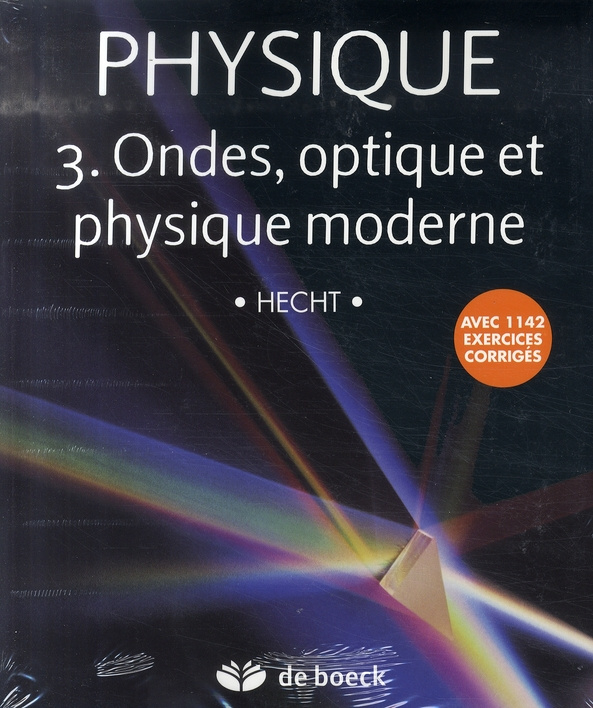 Physique. Tome 3, Ondes, optique et physique moderne, Pack en 2 volumes : Manuel et solutionnaire