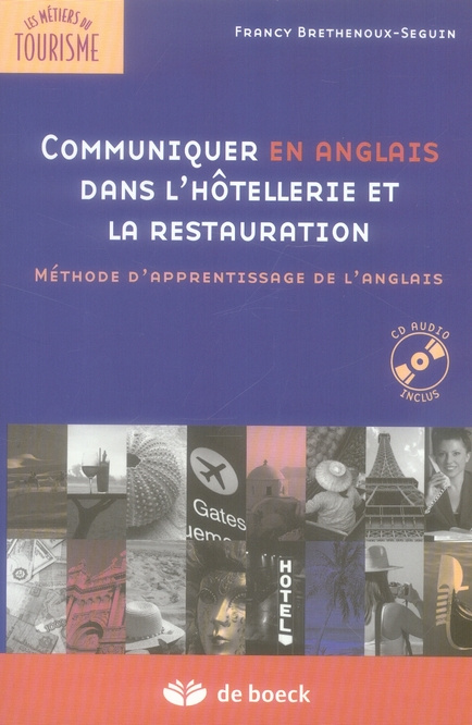Communiquer en anglais dans l'hôtellerie et la restauration. Méthode d'apprentissage de l'anglais, a