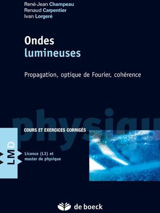 Ondes lumineuses. Propagation, optique de Fourier, cohérence