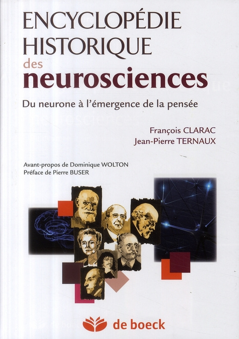 Encyclopédie historique des neurosciences. Du neurone à l'émergence de la pensée