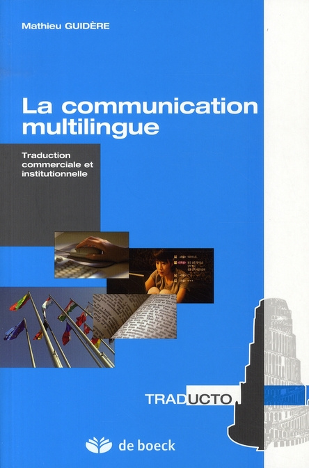 La communication multilingue. Traduction commerciale et institutionnelle