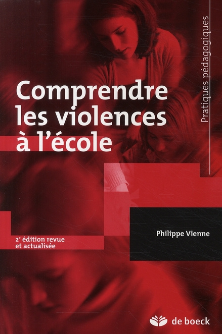 Comprendre les violences à l'école. 2e édition revue et corrigée