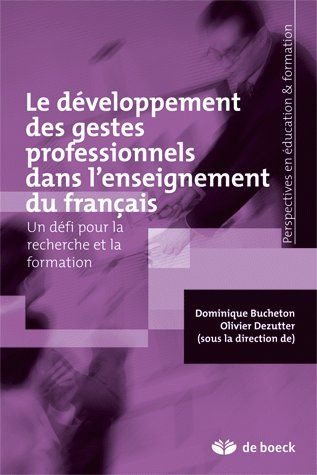 Le développement des gestes professionnels dans l'enseignement du français. Un défi pour la recherch