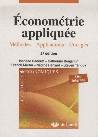 Econométrie appliquée. Méthodes, applications, corrigés, 2e édition