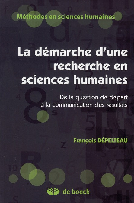 La démarche d'une recherche en sciences humaines. De la question de départ à la communication des ré
