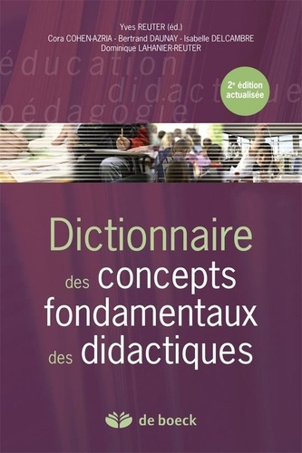 Dictionnaire des concepts fondamentaux des didactiques. 2e édition revue et corrigée