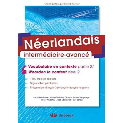 Néerlandais intermédiaire-avancé. Vocabulaire en contexte partie 2