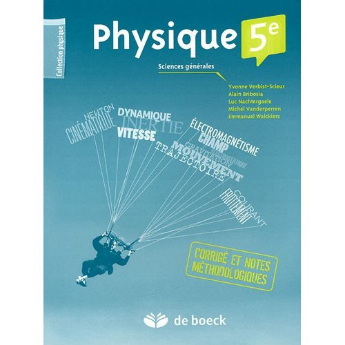 Physique 5e Sciences générales. Corrigé et notes méthodologiques