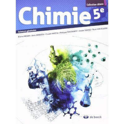 Ancienne Edition Chimie 5 Manuel Sciences générales (2 per./sem.) éd. 2011 / Sciences générales (6 p