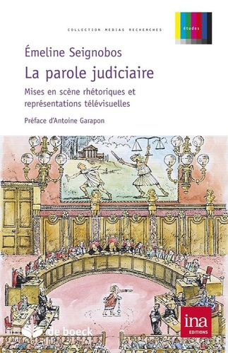 La parole judiciaire. Mises en scène rhétoriques et représentations télévisuelles
