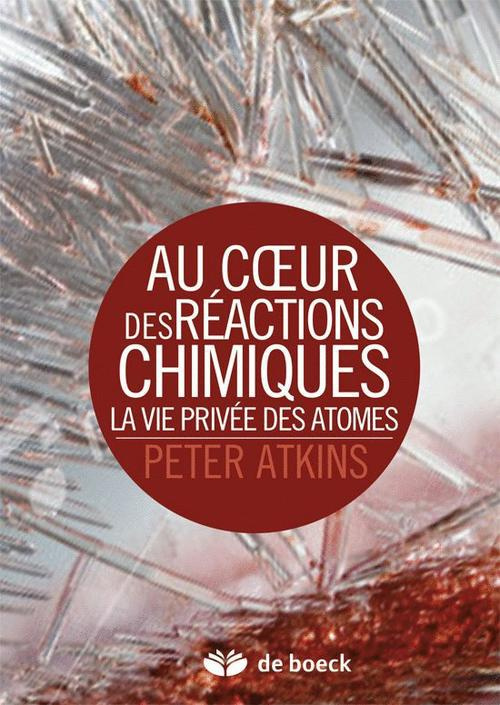 Au coeur des réactions chimiques. La vie privée des atomes