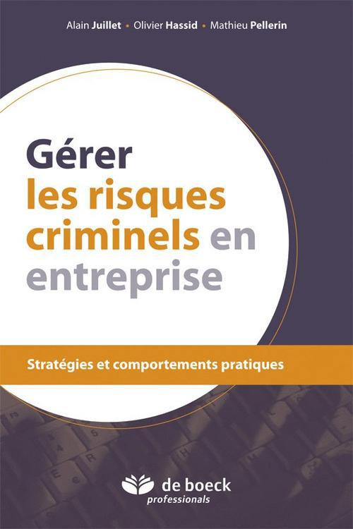 Gérer les risques criminels en entreprise / Stratégies et comportements pratiques