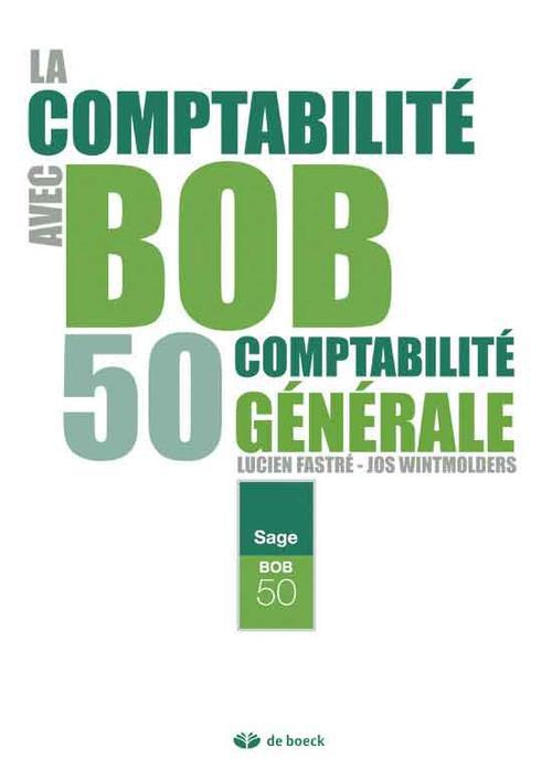 La comptabilité avec BOB50 (2e Edition) / Comptabilité générale