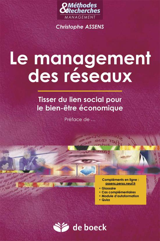 Le management des réseaux. Tisser du lien social pour le bien-être économique