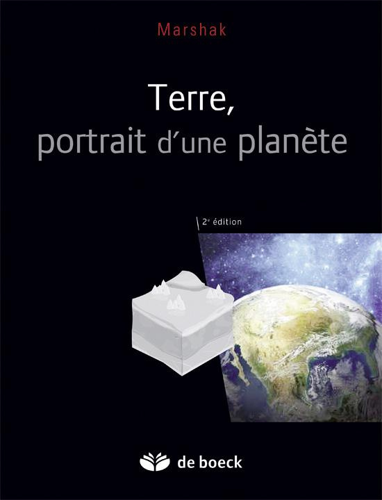 Terre, portrait d'une planète. 2e édition
