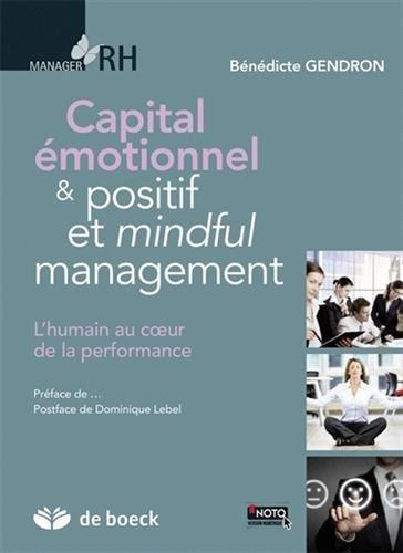 Mindful management & capital émotionnel. L'humain au coeur d'une performance et d'une économie bienv