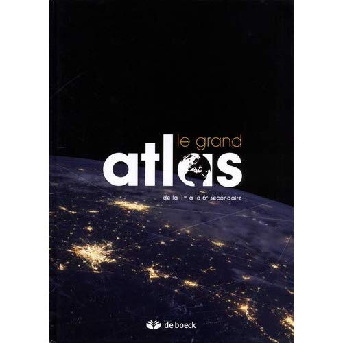 LE GRAND ATLAS. DE LA 1RE A LA 6E SECONDAIRE, 15E EDITION