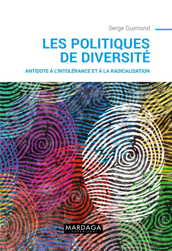 Les politiques de la diversité. Antidote à l'intolérance et à la radicalisation