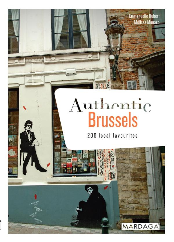 Authentic Brussels. 200 Hidden Gems
