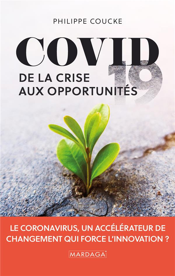 Covid 19. De la crise aux opportunités