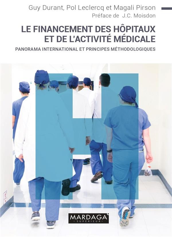 Le financement des hôpitaux et de l'activité médicale. Panorama international et principes méthodolo