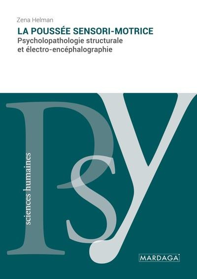 La poussée sensori-motrice. Psycholopathologie structurale et électro-encéphalographie