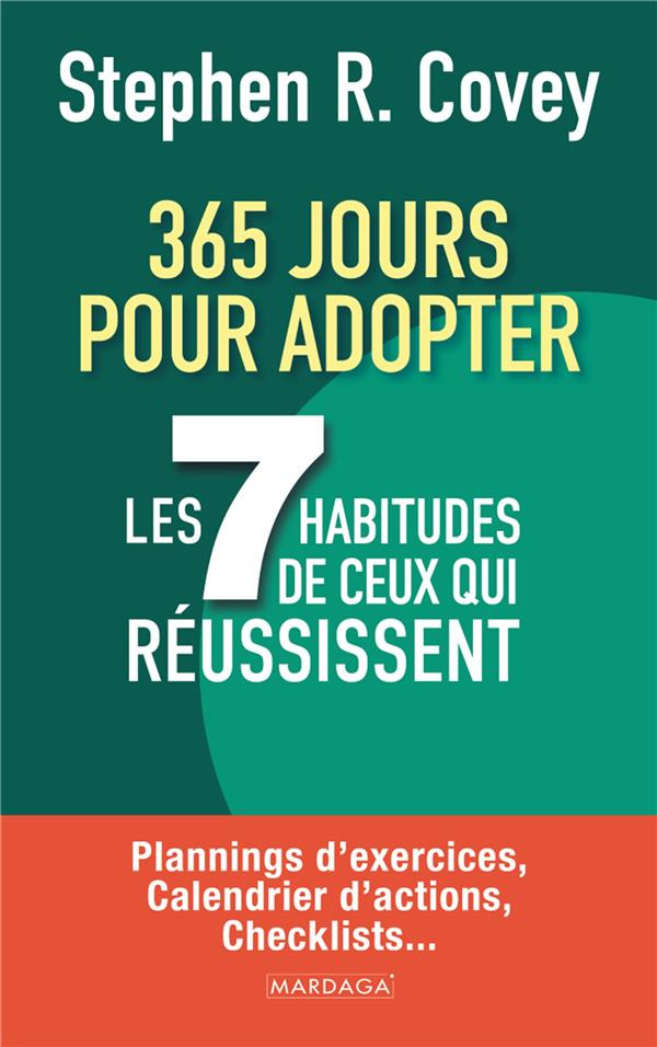 365 jours pour adopter les 7 habitudes de ceux qui réussissent. Plannings d’exercices, calendrier d’