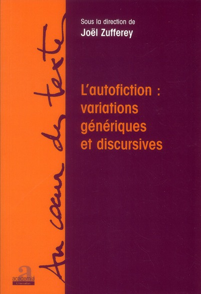 L'autofiction : variations génériques et discursives
