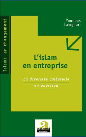 L'Islam en entreprise. La diversité culturelle en question