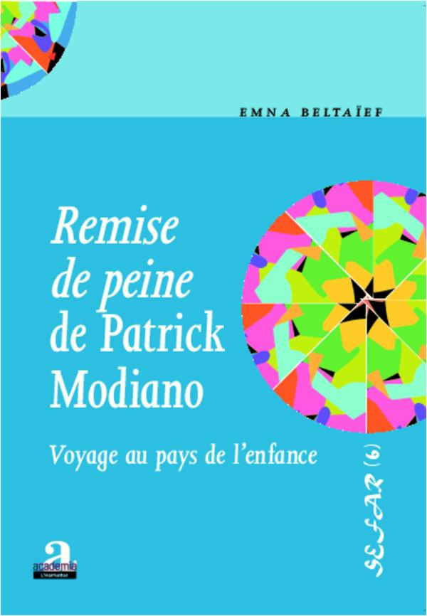 Remise de peine de Patrick Modiano. Voyage au pays de l'enfance