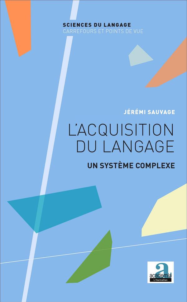 L'acquisition du langage. Un système complexe