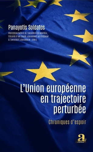 L'Union européenne en trajectoire perturbée. Chroniques d'espoir