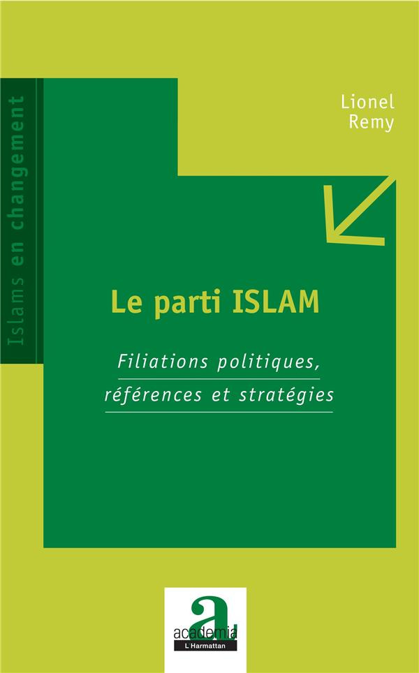 Le parti ISLAM. Filiations politiques, références et stratégies
