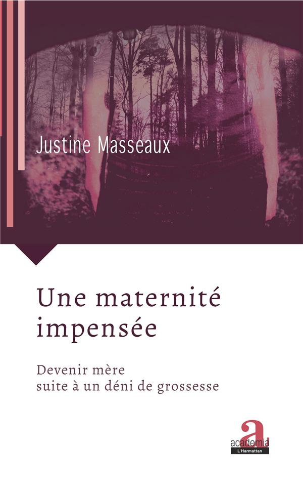 Une maternité impensée. Devenir mère suite à un déni de grossesse
