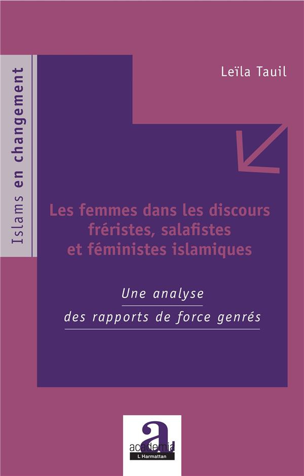 Les femmes dans les discours fréristes, salafistes et féministes islamiques. Une analyse des rapport