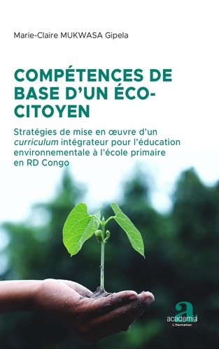 Compétences de base d'un éco-citoyen. Stratégies de mise en oeuvre d'un curriculum intégrateur pour