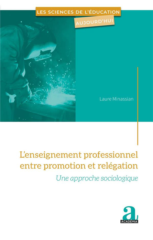 L'enseignement professionnel entre promotion et relégation. Une approche sociologique