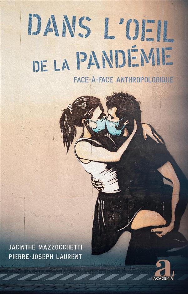 Dans l'oeil de la pandémie. Face-à-face anthropologique