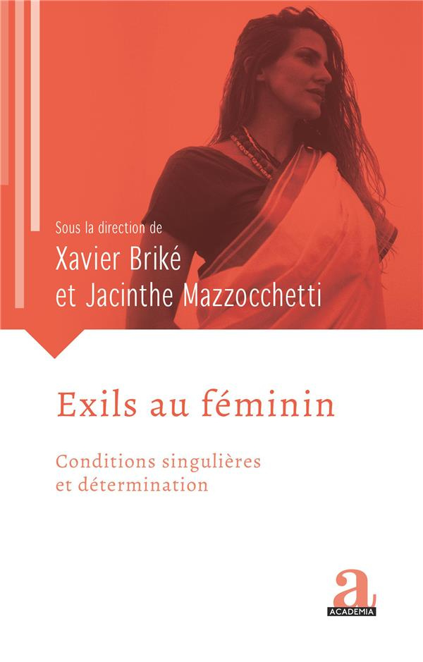Exils au féminin. Conditions singulières et détermination