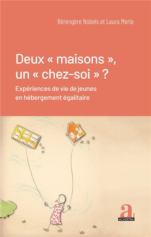 Deux "maisons", un "chez-soi" ? Expériences de vie de jeunes en hébergement égalitaire