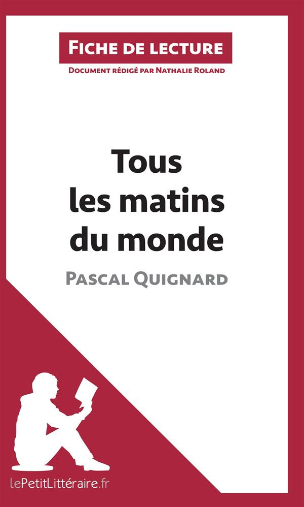 Tous les matins du monde de Pascal Quignard. Fiche de lecture