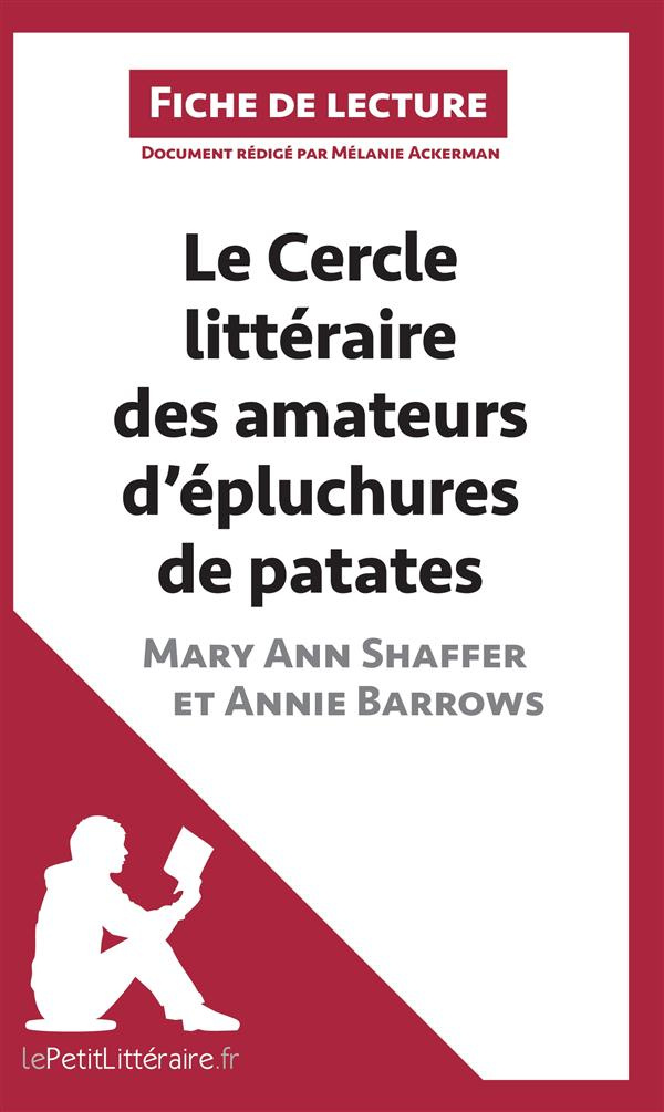 Le cercle littéraire des amateurs d'épluchures de patates de Mary Ann Shaffer et Annie Barrows. Fich