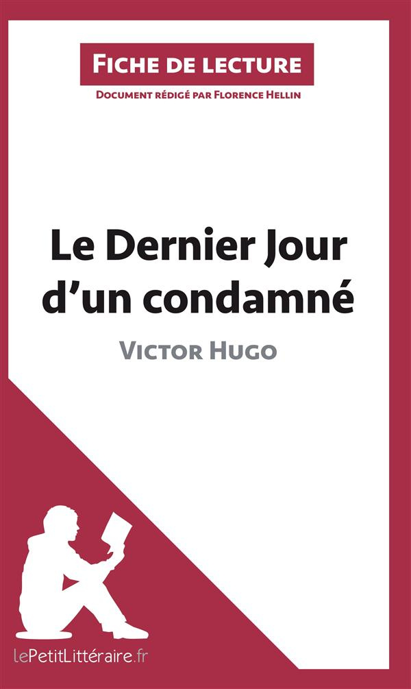 Le dernier jour d'un condamné de Victor Hugo. Fiche de lecture