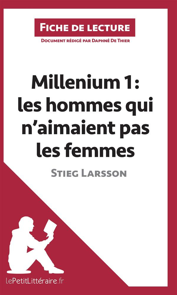 Millenium Tome 1, Les hommes qui n'aimaient pas les femmes de Stieg Larsson. Fiche de lecture