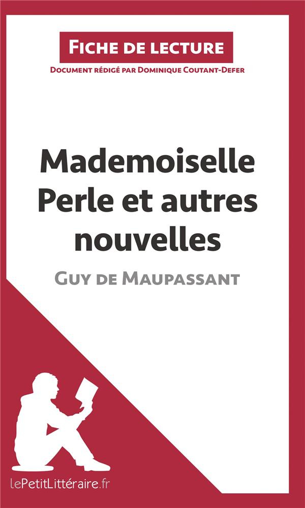 Mademoiselle Perle et autres nouvelles de Guy de Maupassant. Fiche de lecture